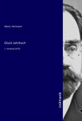 Hermann Abert | Gluck Jahrbuch | Taschenbuch | Deutsch | 1. Jahrgang (1913)