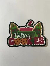 Baking Cookies-Premade  Die  Cut Embellishment