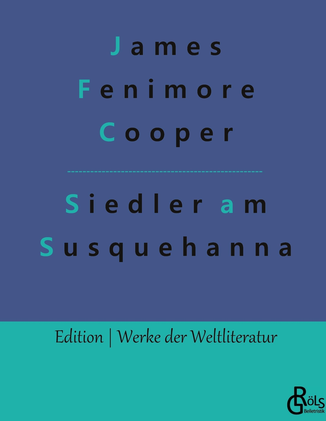 Thumbnail - Die Ansiedler An Den Quellen Des Susquehanna | Ein Lederstrumpf-roman