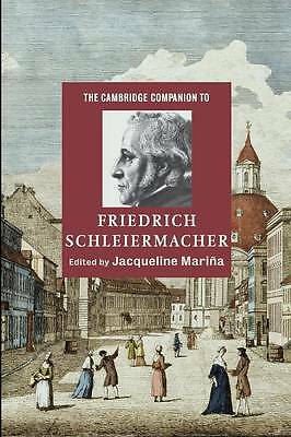 The Cambridge Companion to Friedrich Schleiermacher Mariña Paperback