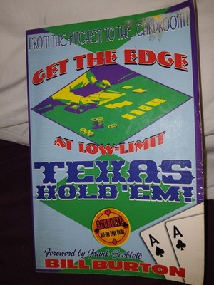 Bill Burton Get the Edge at Low-Limit Texas Hold'em Paperback Bonus Books