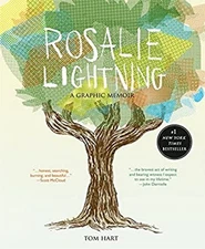 Rosalie Lightning : A Graphic Memoir Hardcover Tom Hart