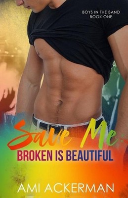 Save Me: Broken is Beautiful by Ami Ackerman (English) Paperback Book