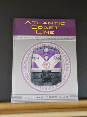 Atlantic Coast Line Standard Eisenbahn des Südens von Griffin JR Hardcover