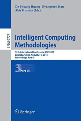 Intelligent Computing Methodologies: 12th International (2016)