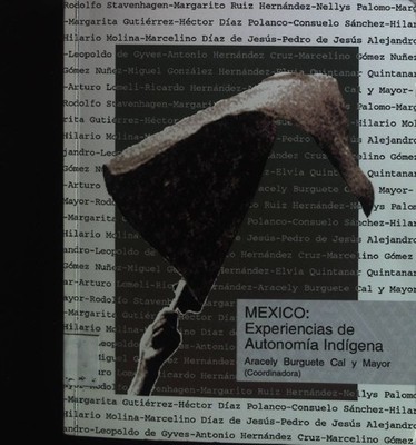 Mexico, experiencias de autonomia indigena.