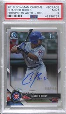 2018 Bowman Chrome Prospect Refractor 90/499 Charcer Burks PSA 9 MINT Auto 0a2