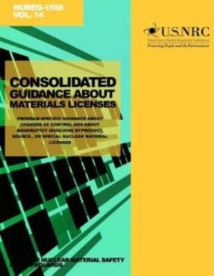 Consolidated Guidance About Materials Licenses: Program-Specific Guidance A...