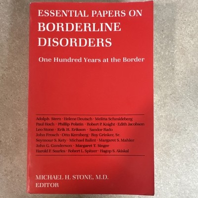 Essential Papers on Borderline Disorders (Ch-a-11 ) by Stone: Borderline 