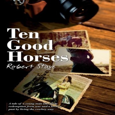 Ten Good Horses Robert L. Stave Paperback Amazon Digital Services