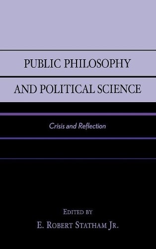 Public Philosophy and Political Science by E. Robert Statham ... - 9780739102930