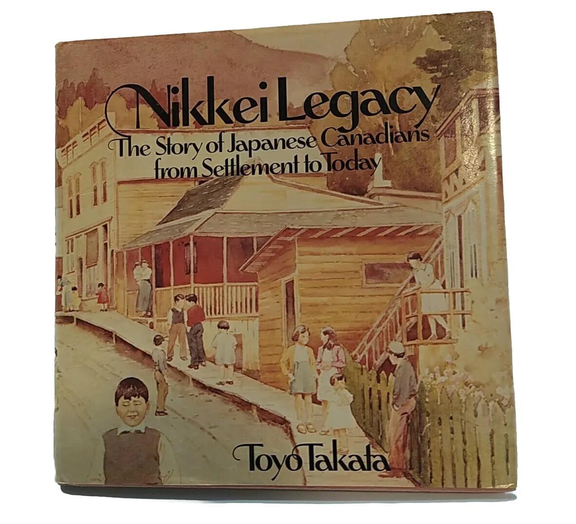 NIKKEI LEGACY THE STORY OF JAPANESE CANADIANS FROM By Toyo Takata RARE