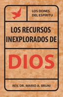 Los Recursos Inexplorados De Dios Los Dones Del EspíRitu Rev. Mario A Bruni Buch