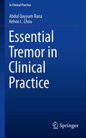 Abdul Qayyum Rana (U. A.) | Essential Tremor In Clinical Practice | Taschenbuch