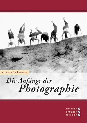 Kunst für Kenner - Die Anfänge der Photographie Buch Directmedia