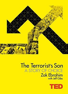 The Terrorist's Son: A Story of Choice (Ted) by Zak Ebrahim 1471139069