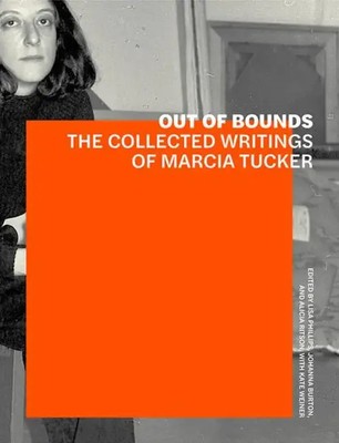 Out of Bounds - The Collected Writings of Marcia Tucker | Alicia Ritson (u. a.)