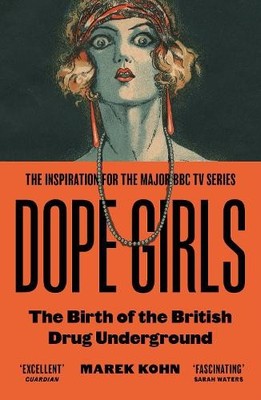 Marek Kohn Dope Girls (Taschenbuch)
