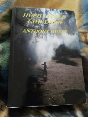 Hush Little Children by Anthony Hulse PB 2017