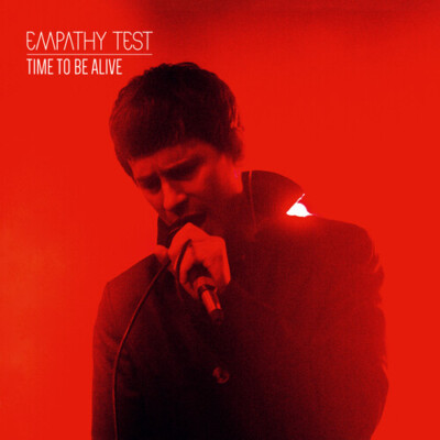 Empathy Test - Time To Be Alive [New CD]