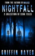 Nightfall: A Collection Of Dark Tales