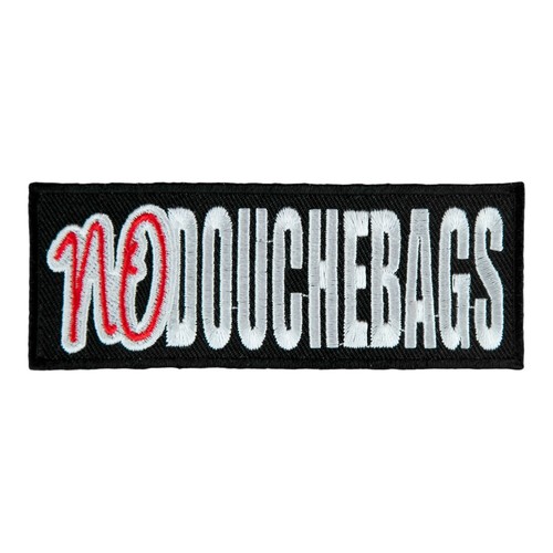 No Douchebags Embroidered Patch, Vulgar Sayings Patches eBay