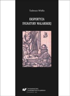 Ekspertyza sygnatury malarskiej TADEUSZ WIDŁA (WIDLA) / Wyd. UŚ