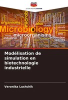 Veronika Lushchik | ModéLisation De Simulation En Biotechnologie Industrielle
