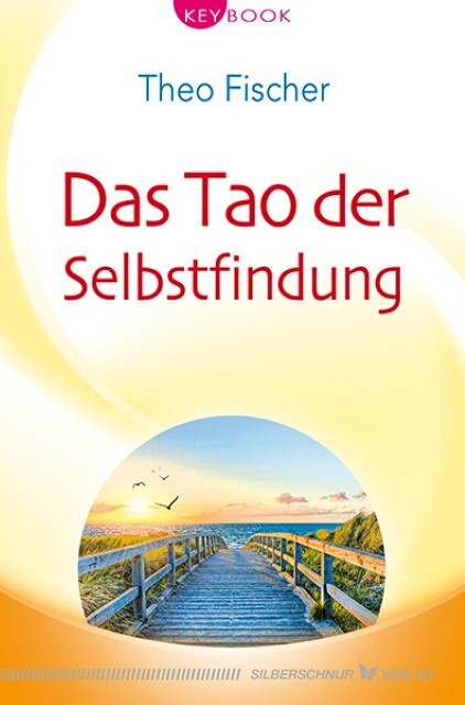 Thumbnail - Das Tao Der Selbstfindung Theo Fischer 9783898455503