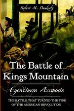 NEW The History Press The Battle of Kings Mountain, SC 9781596292369 Military Tr
