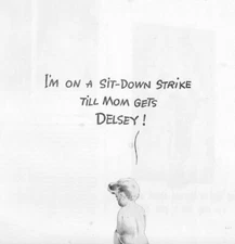 1940 Delsey Toilet Paper Vintage Print Ad I'm On A Sit Down Strike Till Mom Gets