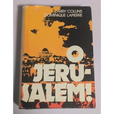 O Jerusalem! by Larry Collins & Dominique Lapierre 1972 Book Club Edition HB