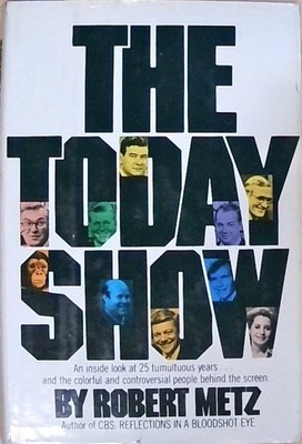 The Today show: An inside look at 25 tumultuous years ... and the colorful and c