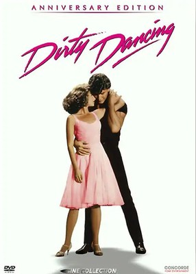 Dirty Dancing [Anniversary Edition]