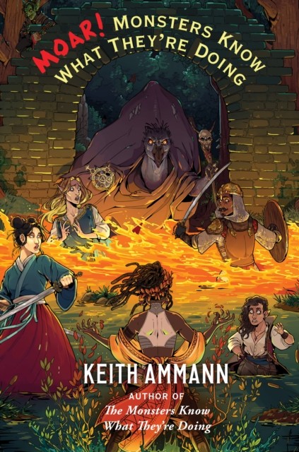 MOAR! Monsters Know What They're Doing by Keith Ammann (Hardback Book)