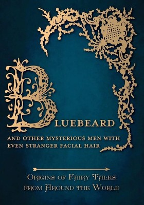 Amelia Carruthers | Bluebeard - And Other Mysterious Men with Even Stranger...