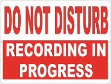 Do Not Disturb Recording in Progress Sign. Size Options. School Studio Music