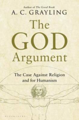 The God Argument: The Case against Religion and for Humanism - Hardcover - GOOD