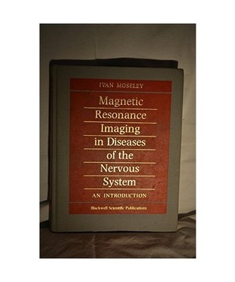 Magnetic Resonance Imaging in Diseases of the Nervous System: An Introduction, M