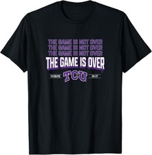 TCU Football - The Game is Over - TCU Horned Frogs T-Shirt