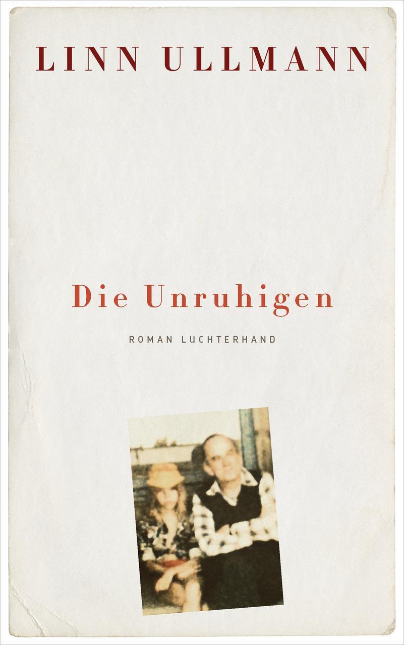 Thumbnail - Die Unruhigen - Linn Ullmann - 9783630874210