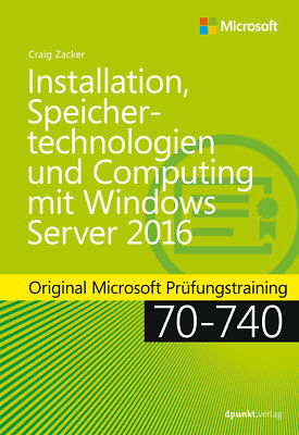 Craig Zacker / Installation, Speichertechnologien und Computing mit Windows Serv