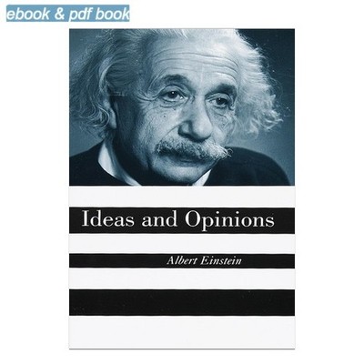 Albert Einstein Ideas And Opinions 1995