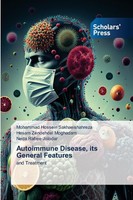 Autoimmune Disease, Its General Features Mohammad Hossein Sakhaeishahreza