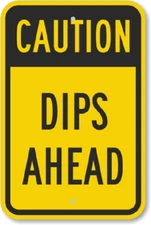 Caution Dips Ahead Funny Sign Weatherproof Aluminum 8"x12"