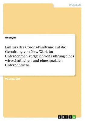 Einfluss der Corona-Pandemie auf die Gestaltung von New Work im Unternehmen. Ver