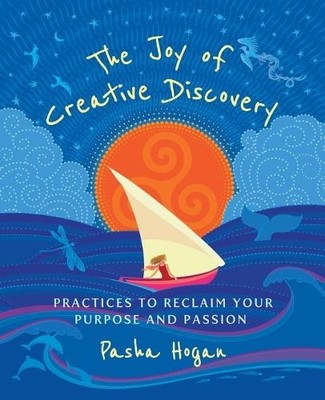 Pasha Hogan The Joy of Creative Discovery (Taschenbuch)