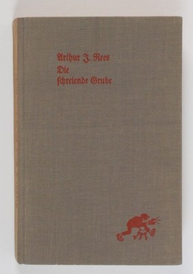 Die schreiende Grube. Roman Rees, Arthur J.: