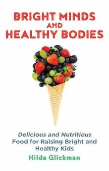 Bright Minds and Healthy Bodies: Delicious and nutr... | Buch | Zustand sehr gut