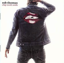 Rob Thomas - Chip Tooth Smile - Compact Disc NEW